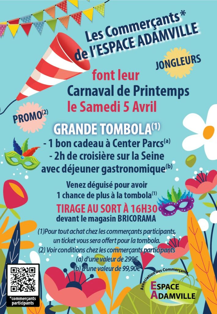 Pour fêter le Printemps, les Commerçants de l'Association Espace Adamville font leur Carnaval et vous invitent à participer à leur Tombola, le Samedi 5 Avril 2025 !